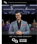 Good Game, World's First As-live Global Gaming Reality Show announced