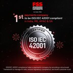 FSS becomes the first payments company in India, ME, APAC & South Africa to achieve ISO/IEC 42001 Certification