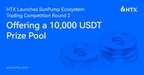 HTX Launches SunPump Ecosystem Trading Competition Round 2, Offering a 10,000 USDT Prize Pool