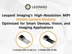 Leopard Imaging Introduces High-Resolution MIPI Mobile Camera Modules Optimized for Smart Devices, Vision, and Imaging Applications