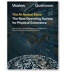 Vusion and Qualcomm Unveil their AI-Native Store™ Vision