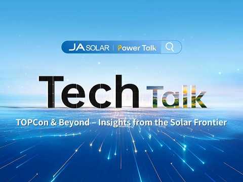 Decoding TOPCon: A JA Solar-University of New South Wales Dialogue on the Future of PV