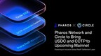 Pharos Network and Circle to Bring USDC and CCTP to Upcoming Mainnet, Powering a RealFi Settlement Layer