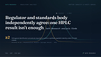 Regulator and standards body independently agree: one HPLC result isn't enough, Oath Research analysis finds